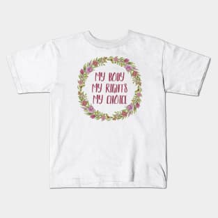 My Body, My Rights, My Choice Kids T-Shirt